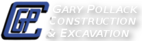 Gary Pollack Construction & Excavation